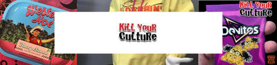 Kill Your Culture