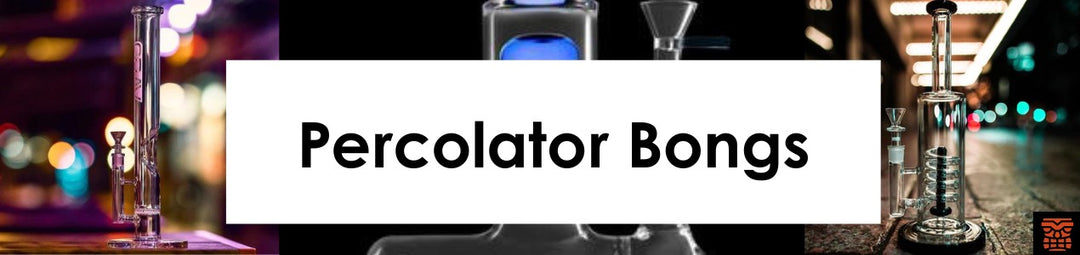 Percolator Bongs
