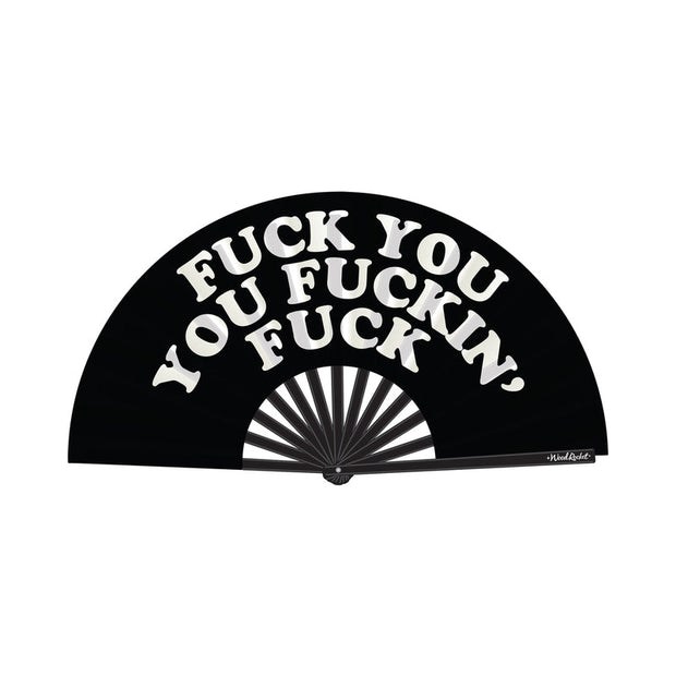 Fan Fuck You You Fucking Fuck - Headshop.com