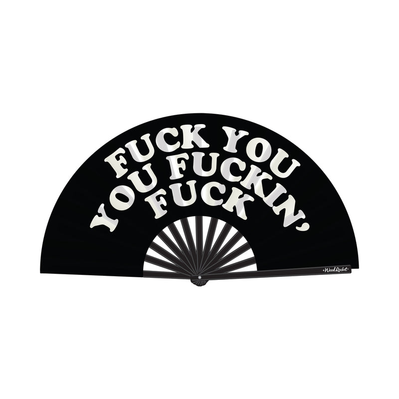 Fan Fuck You You Fucking Fuck - Headshop.com