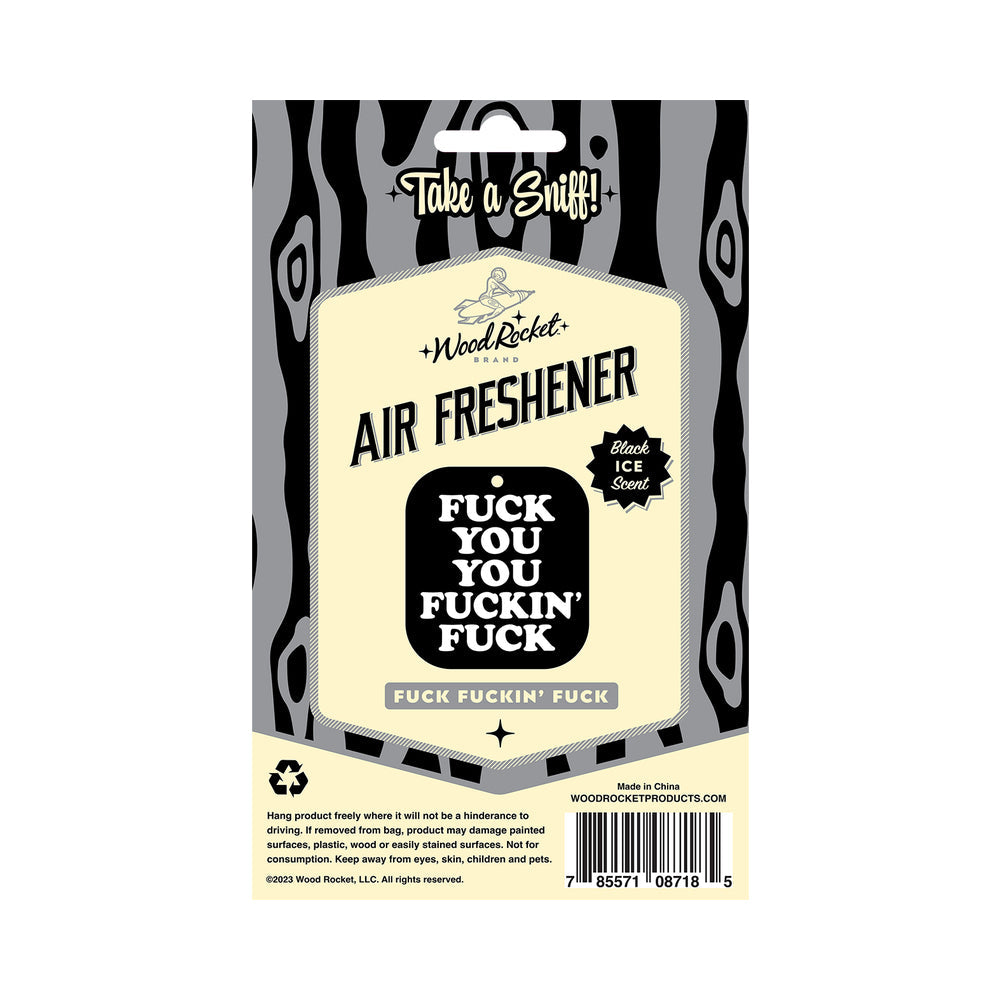 Wood Rocket Air Freshener Fuck You You Fucking Fuck - Headshop.com