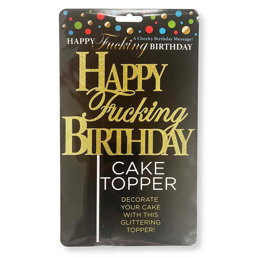 Happy Fucking Birthday Cake Topper - Headshop.com