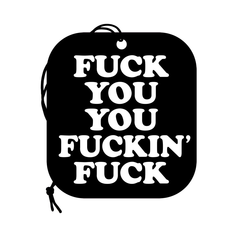 Wood Rocket Air Freshener Fuck You You Fucking Fuck - Headshop.com